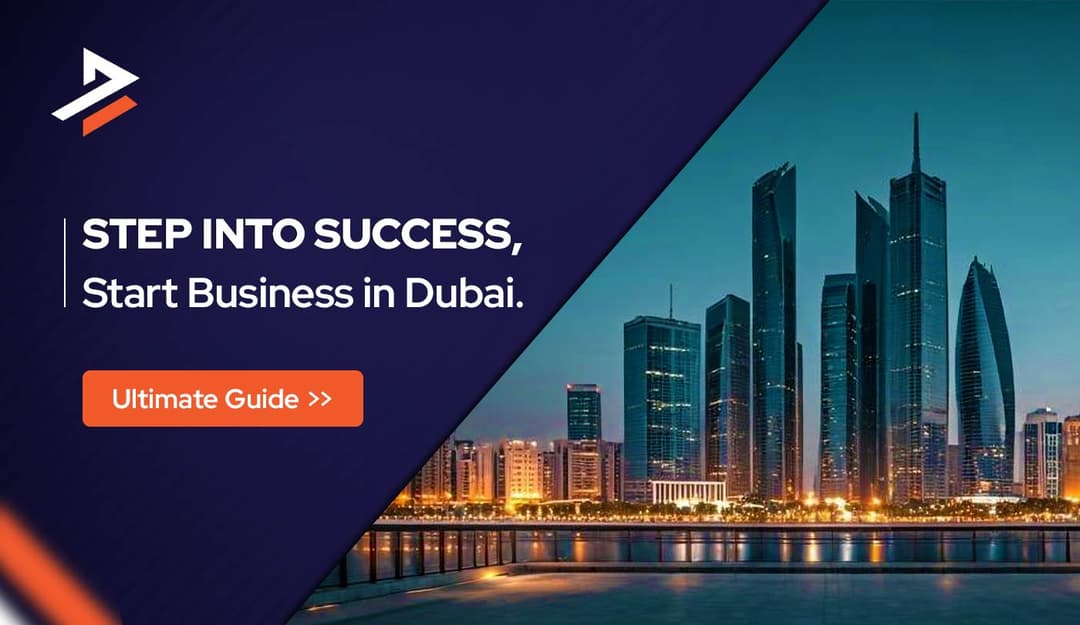 How to Start a Business in Dubai, UAE: A Complete Guide (2026)