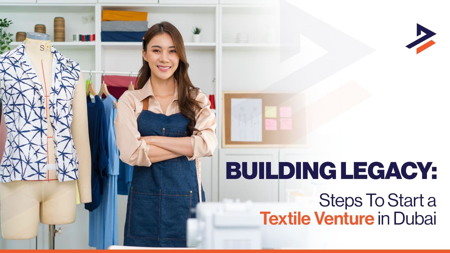 How to Start a Textile Business in Dubai?