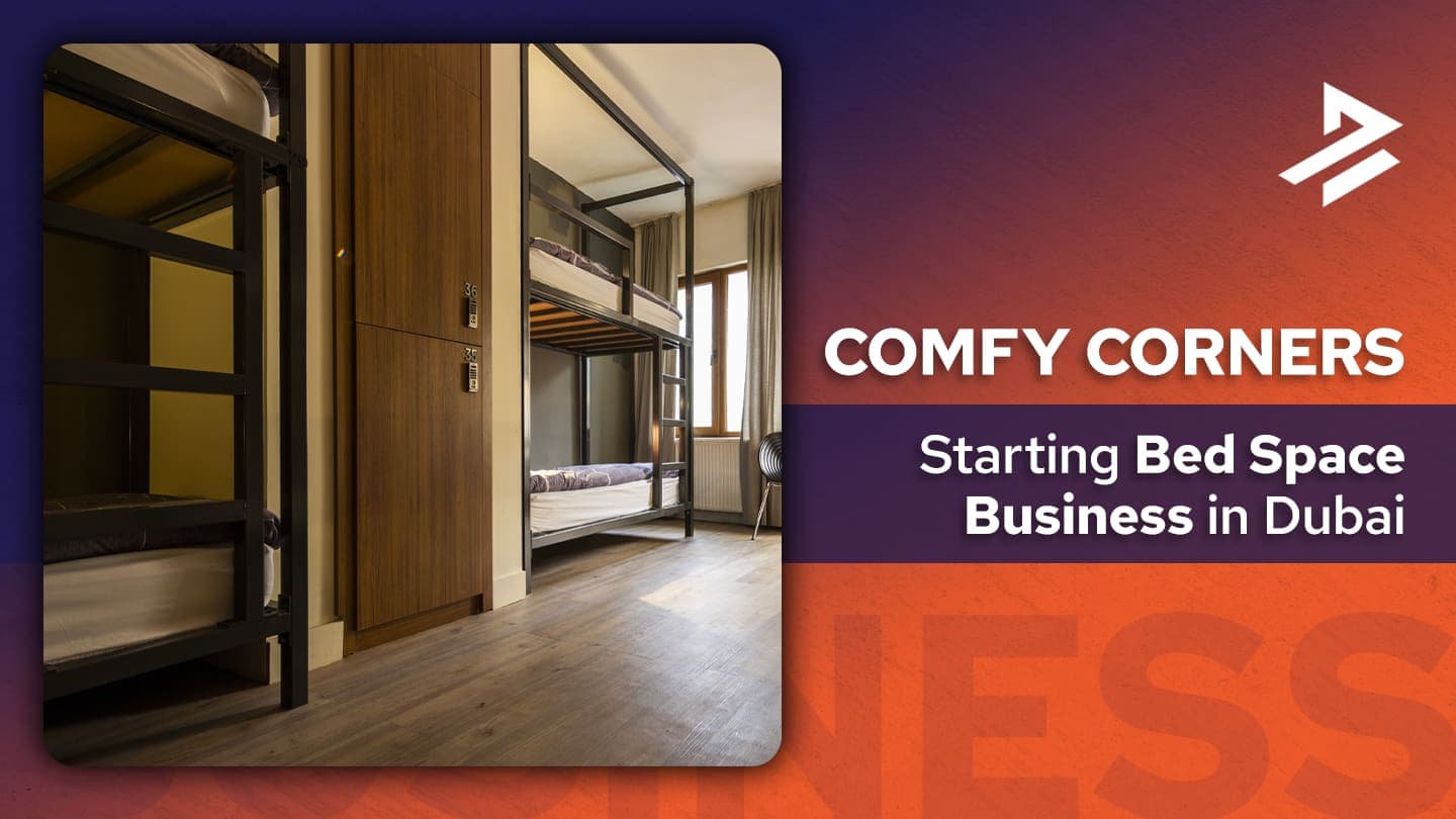 How To Start A Bed Space Business In Dubai