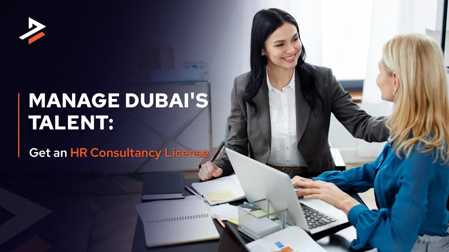 How to Get a HR Consultancy License in Dubai, UAE