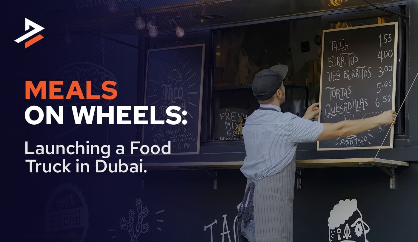 How to Start a Food Truck Business in Dubai