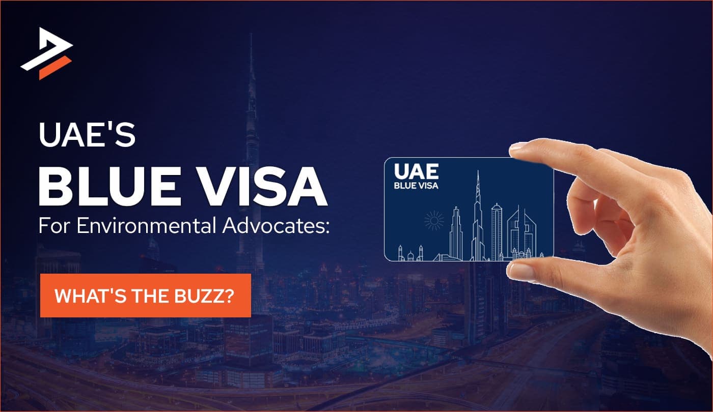 UAE’s New Blue Visa: First Phase Launched for Eligible Candidates!