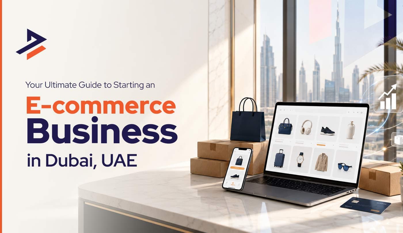 How to Start an E-commerce Business in Dubai, UAE?