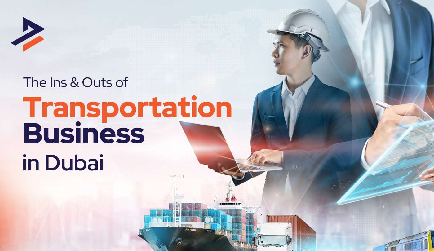 How to Start a Transport Business in Dubai and the UAE in 2026?