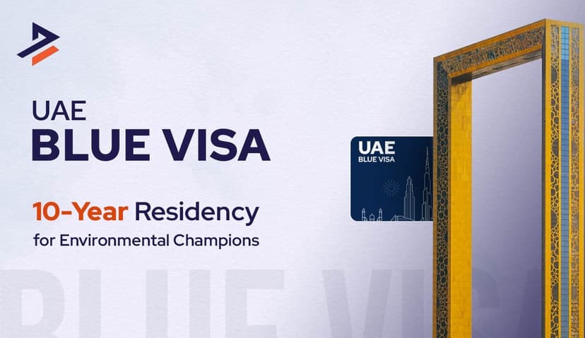 What is the UAE Blue Visa and Who is Eligible to Apply