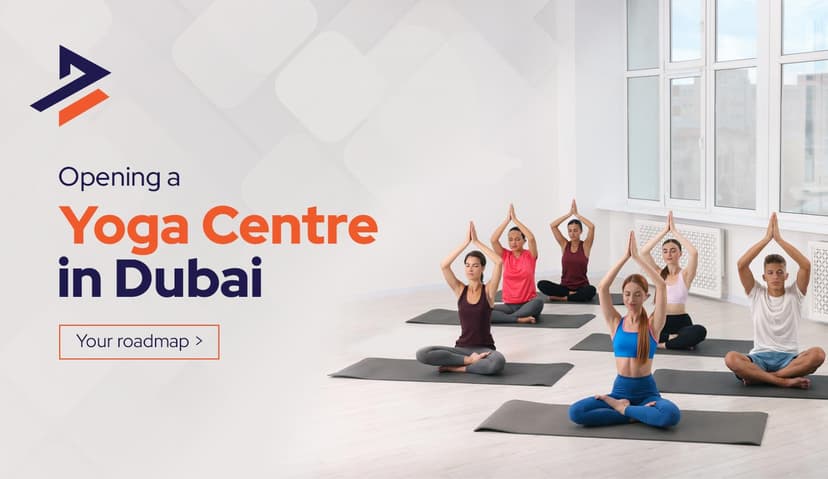 How to Setup a Yoga Centre in Dubai