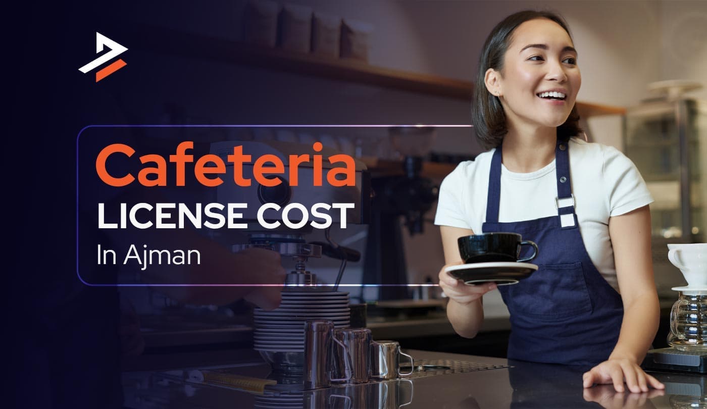 Cafeteria License Cost in Ajman