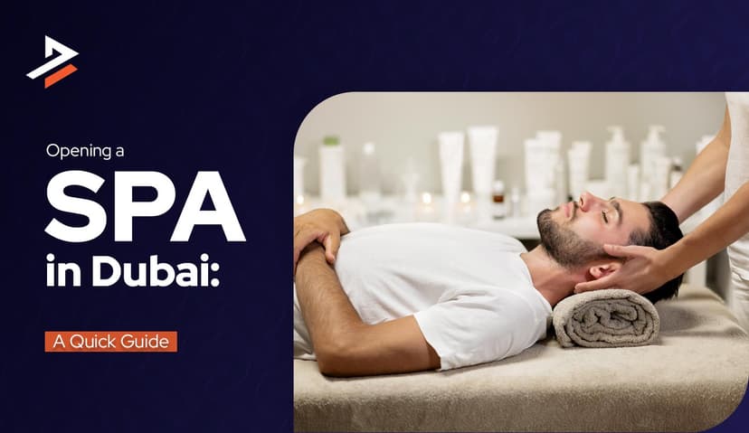 How to Open a Spa in Dubai, UAE