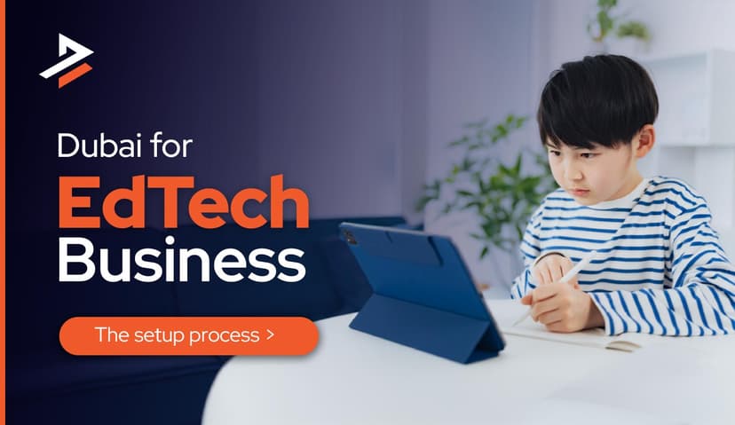 How to Start an EdTech Company in Dubai?