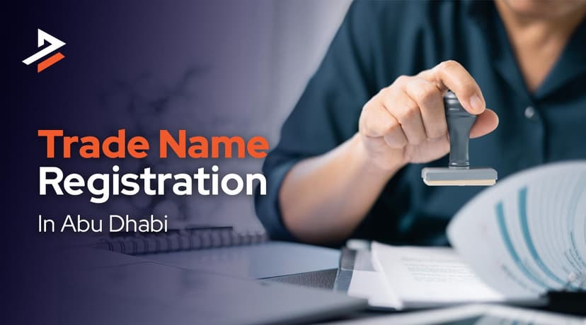 Trade Name Registration in Abu Dhabi: 2026 Guide