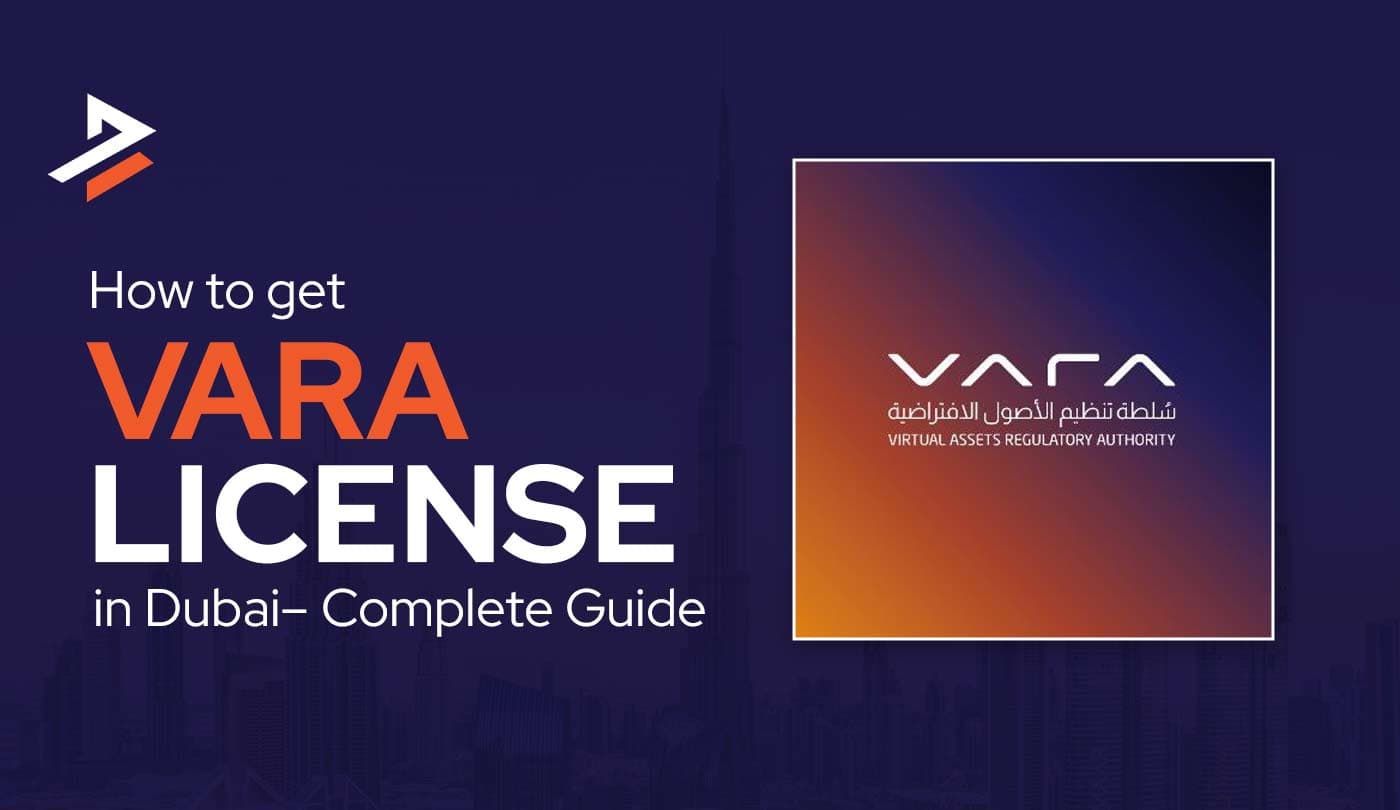 How to Get VARA License in Dubai?