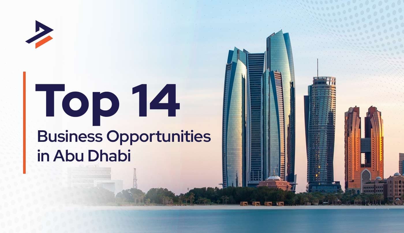 Top 14 Business Opportunities in Abu Dhabi