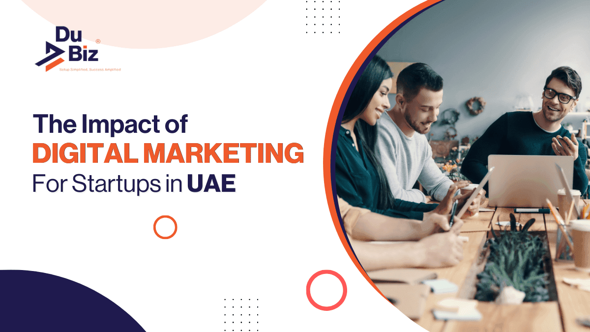 The Impact of Digital Marketing for Startups in UAE