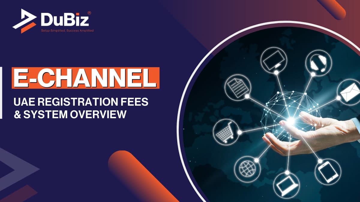 E-Channel UAE – Benefits, Registration & Fees Explained