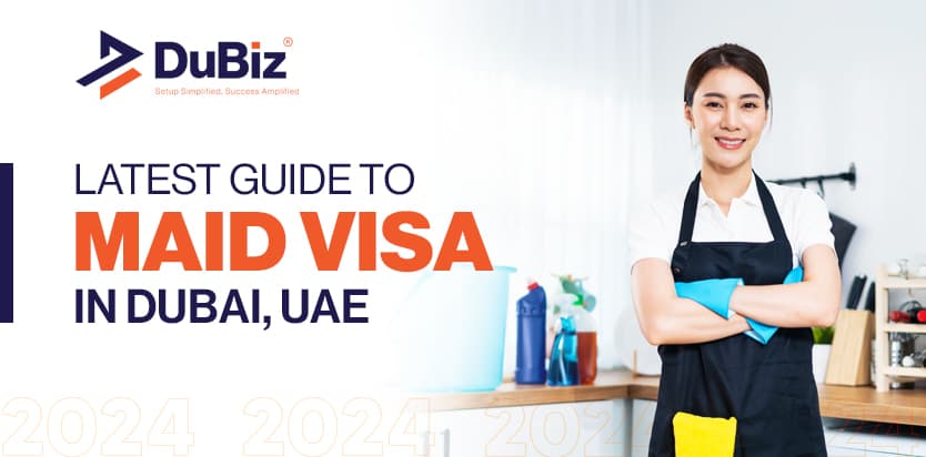 Maid Visa in Dubai, UAE 2026: Costs & Requirements