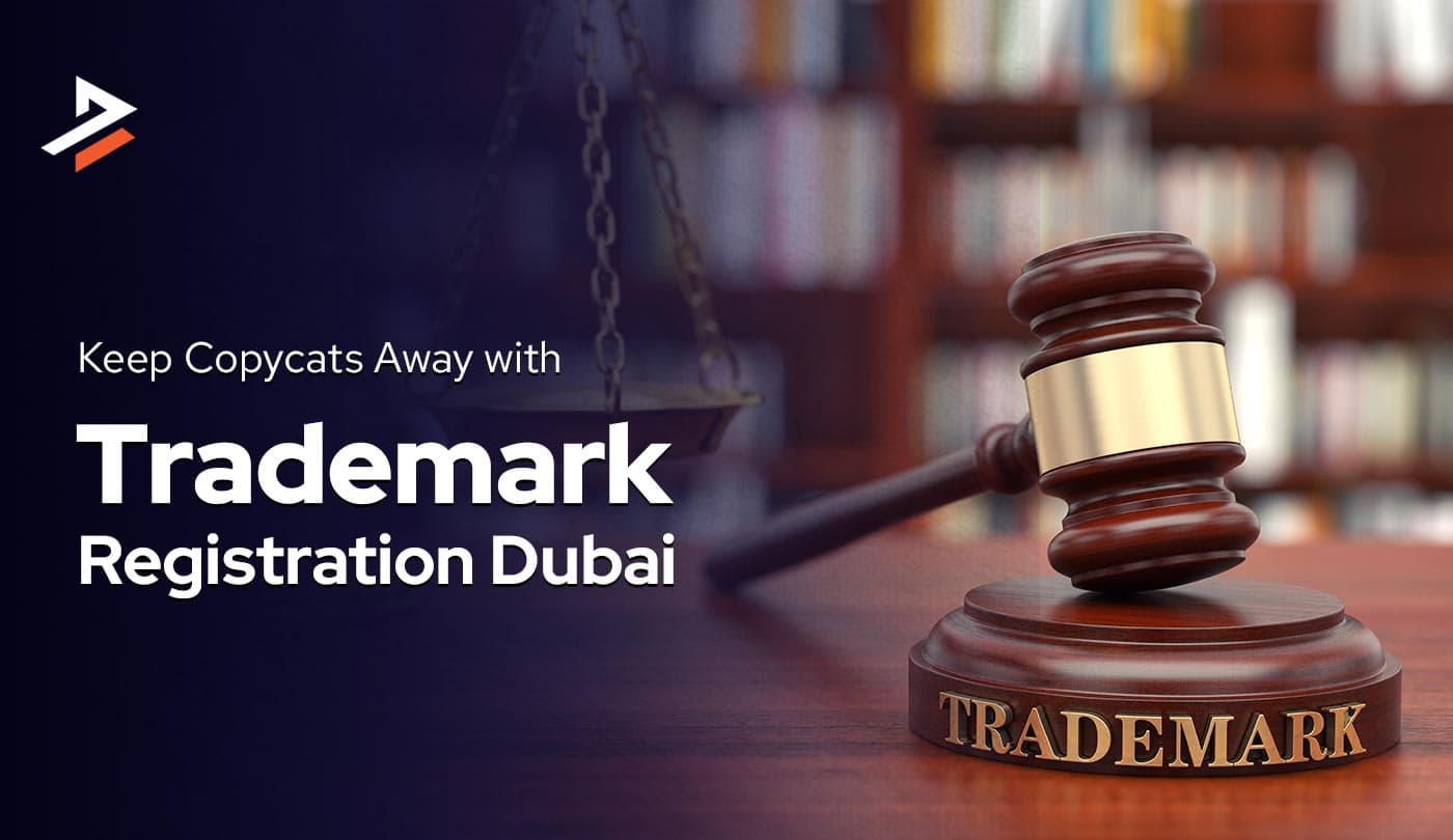 Trademark Registration in Dubai, UAE – Complete Guide 2026