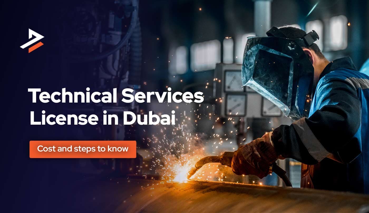 Technical Services license in Dubai-Cost, Activities and Requirements