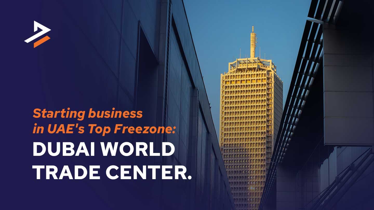 Business Setup in Dubai World Trade Centre
