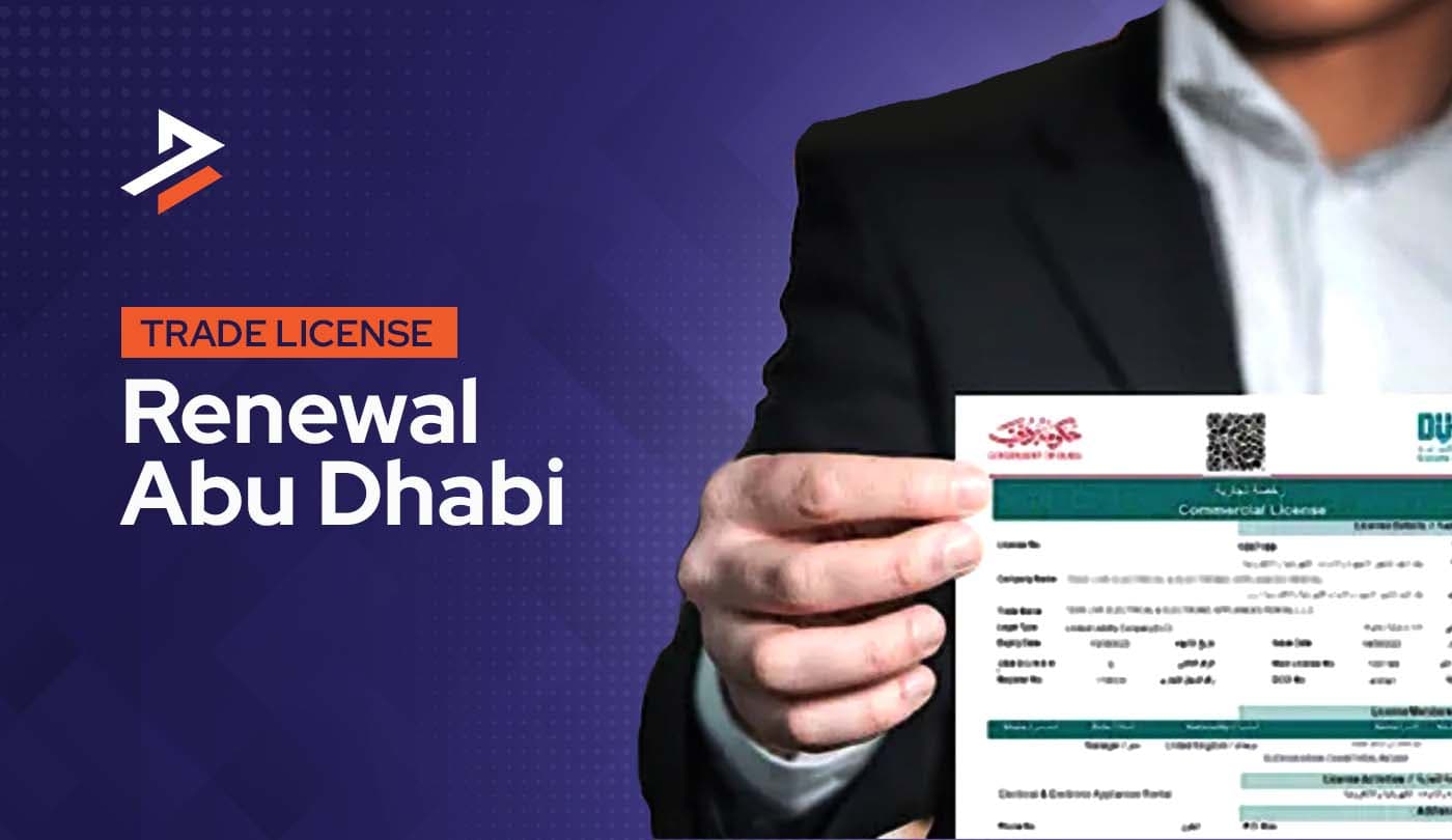 Process of Trade License Renewal in Abu Dhabi