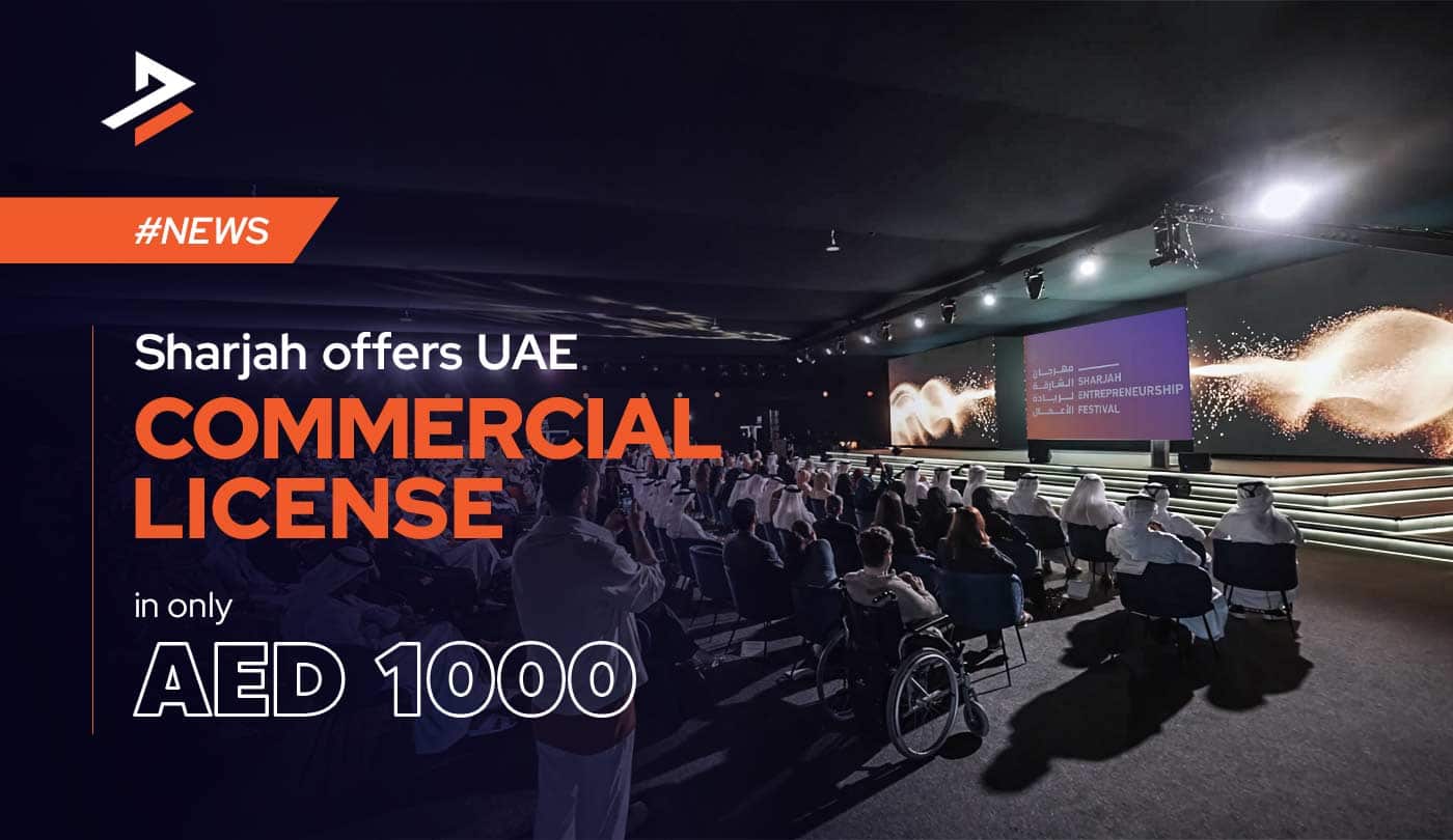 Sharjah Introduces AED 1,000 Commercial License For Entrepreneurs