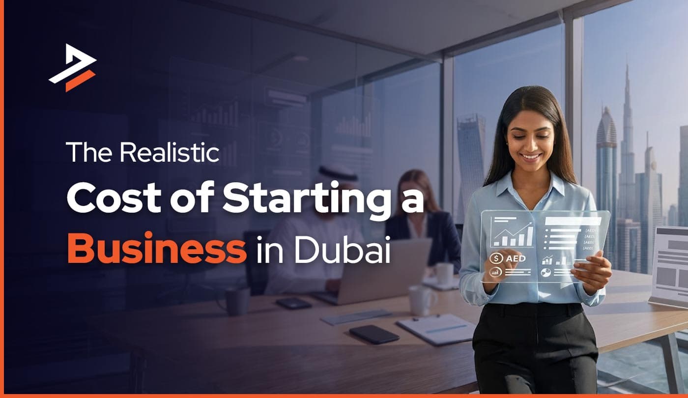 How Much Does It Cost to Set Up a Company in Dubai? (In 2026)