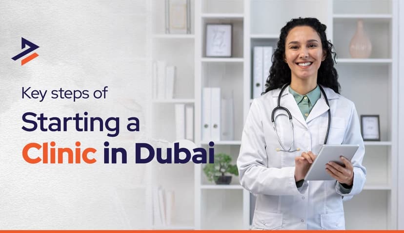How to Open a Clinic in Dubai?