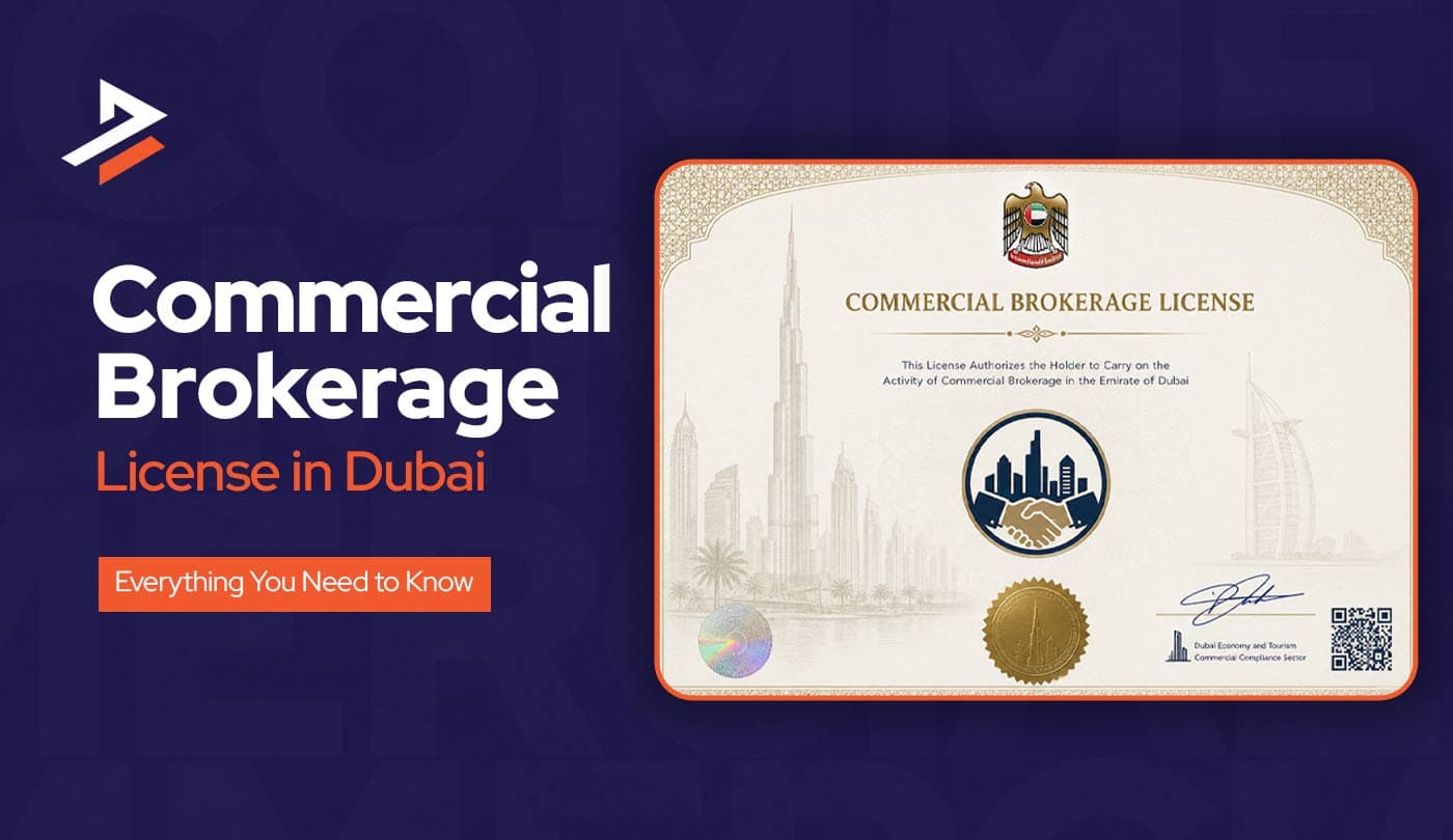 Commercial Brokerage License in Dubai – Cost & Requirement
