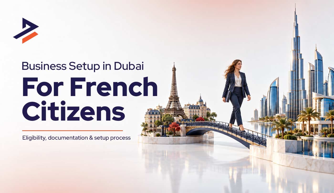 Business Setup in Dubai for French Citizens