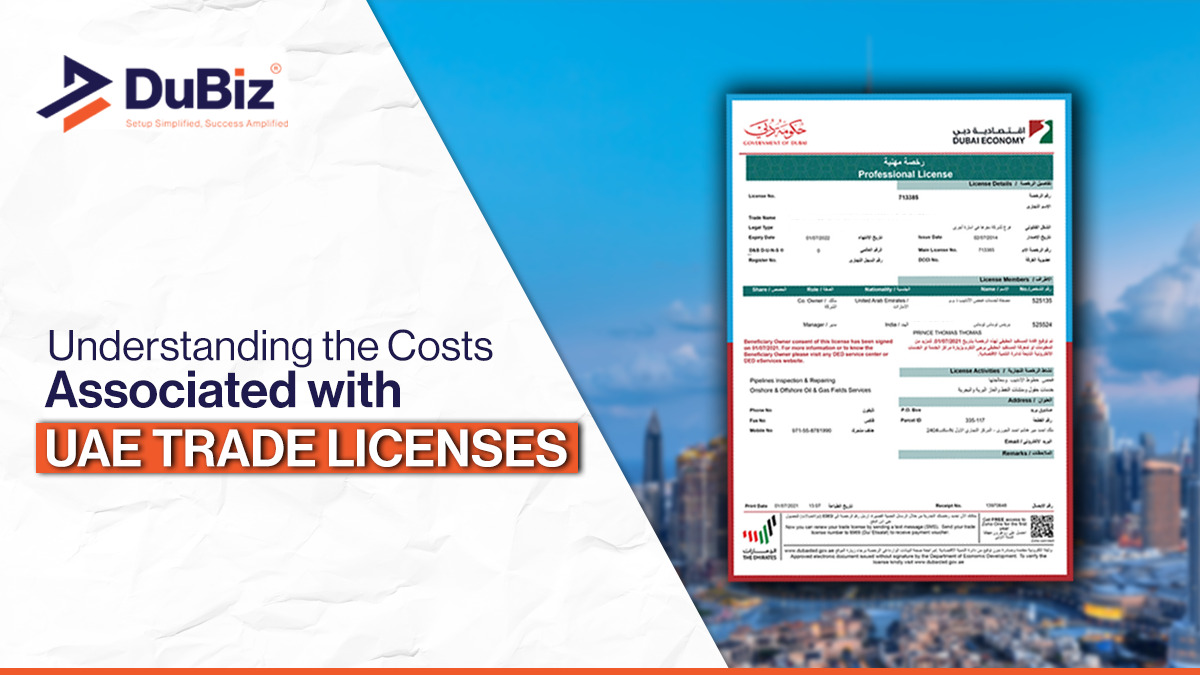 Understanding The Costs Associated With UAE Trade Licenses